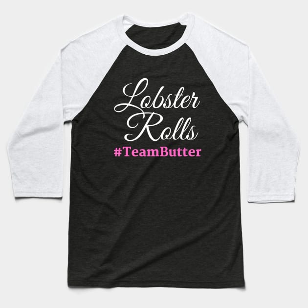 Connecticut Lobster Rolls Team Butter Baseball T-Shirt by spiffy_design